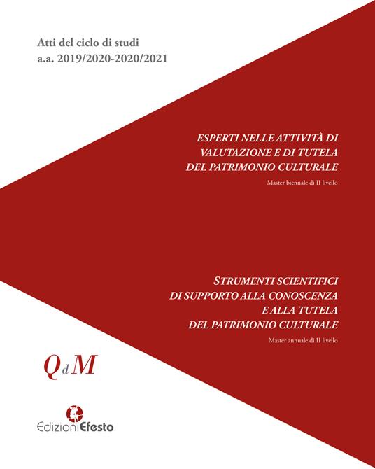 Atti del ciclo di studi a.a. 2019/2020-2020/2021. Esperti nelle attività di valutazione e di tutela del patrimonio culturale. Strumenti scientifici di supporto alla conoscenza e alla tutela del patrimonio culturale - copertina