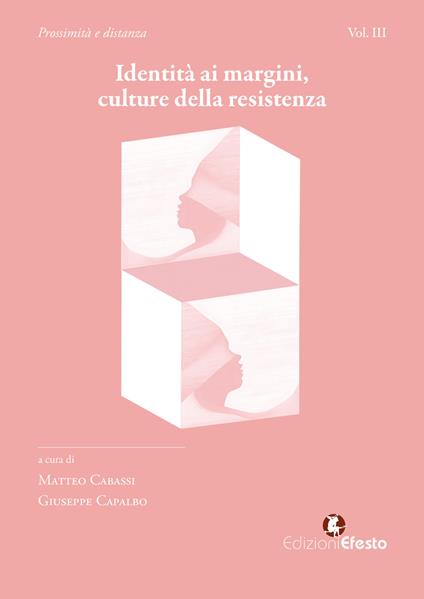 Identità ai margini, culture della resistenza. Vol. 3: Prossimità e distanza - copertina