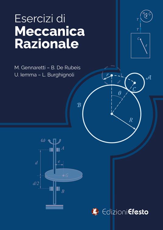 Esercizi di meccanica razionale - Massimo Gennaretti,Beatrice De Rubeis,Umberto Iemma - copertina