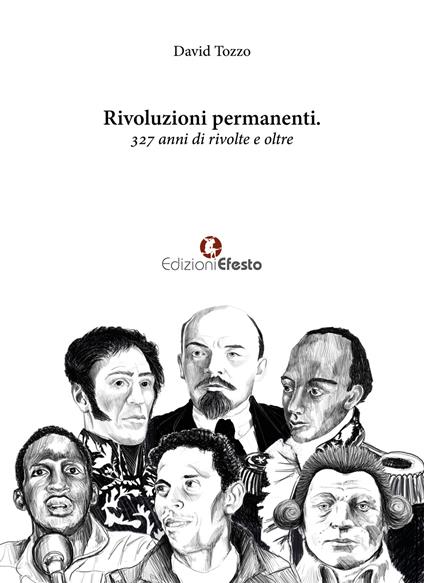 Rivoluzioni permanenti. 327 anni di rivolte e oltre - David Tozzo - ebook