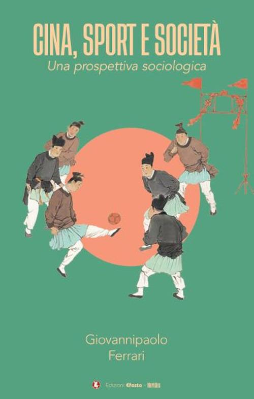 Cina, sport e società. Una prospettiva sociologica - Giovannipaolo Ferrari - copertina