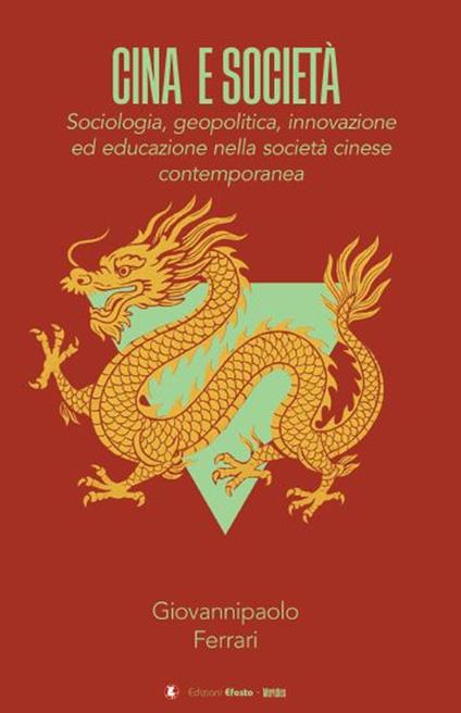 Cina e società. Sociologia, geopolitica, innovazione ed educazione nella società cinese contemporanea - Giovannipaolo Ferrari - copertina