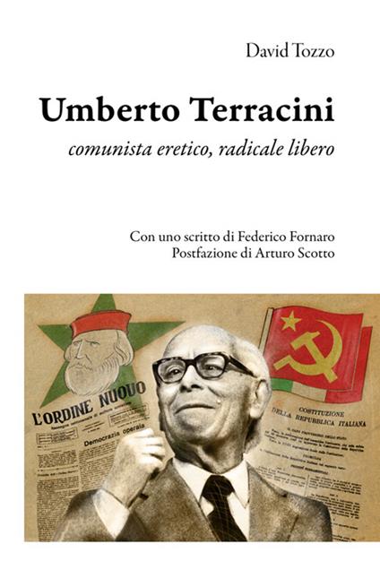 Umberto Terracini. Comunista eretico, radicale libero - David Tozzo - ebook