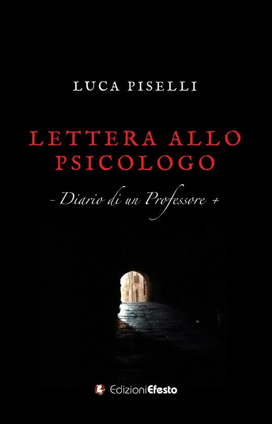 Lettera allo psicologo. Diario di un professore - Luca Piselli - copertina