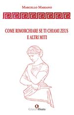 Come rimorchiare se ti chiami Zeus e altri miti