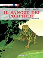Il sangue dei Porphyre. Vol. 3: Gwémon.