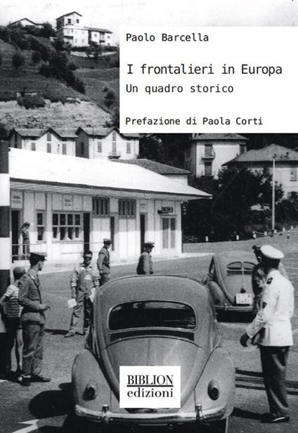 I frontalieri in Europa. Un quadro storico - Paolo Barcella - copertina