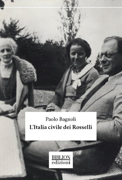 L' Italia civile dei Rosselli - Paolo Bagnoli - copertina