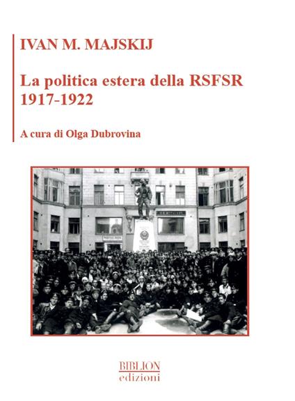 La politica estera della RSFSR 1917-1922 - Ivan M. Majskij - copertina