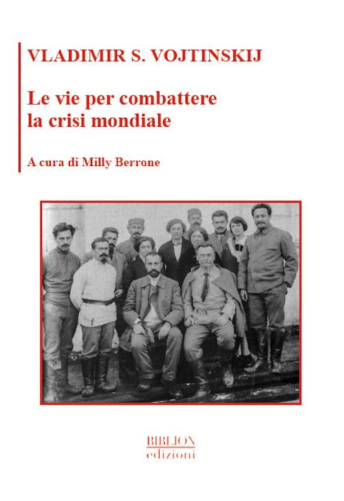 Le vie per combattere la crisi mondiale - Vladimir S. Vojtinskij - copertina