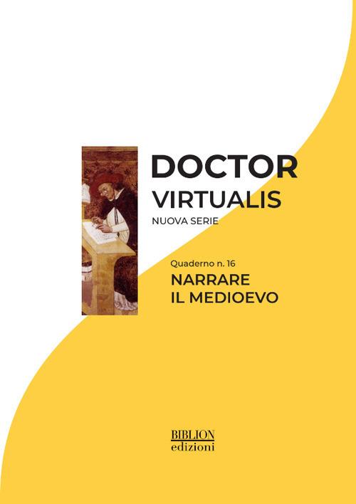 Doctor Virtualis. Vol. 16: Narrare il Medioevo - copertina