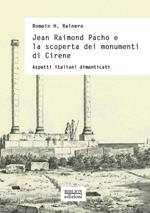 Jean Raimond Pacho e la scoperta dei monumenti di Cirene. Aspetti italiani dimenticati