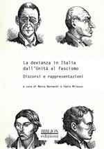 La devianza in Italia dall'Unità al fascismo. Discorsi e rappresentazioni