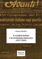 I socialisti italiani e la rivoluzione bolscevica (1917-1919)