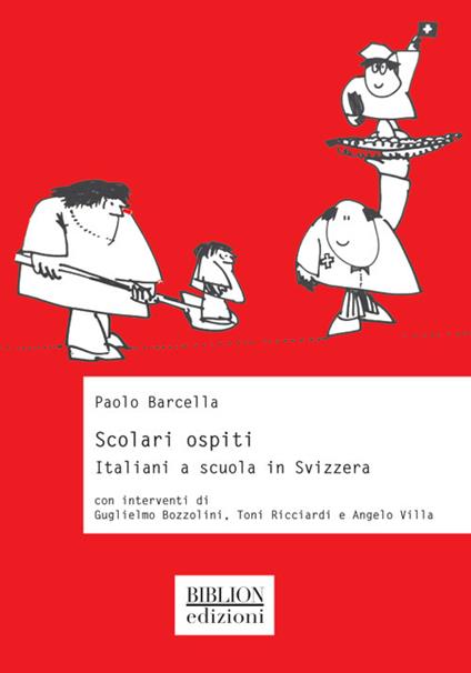 Scolari ospiti. Italiani a scuola in Svizzera - Paolo Barcella - copertina