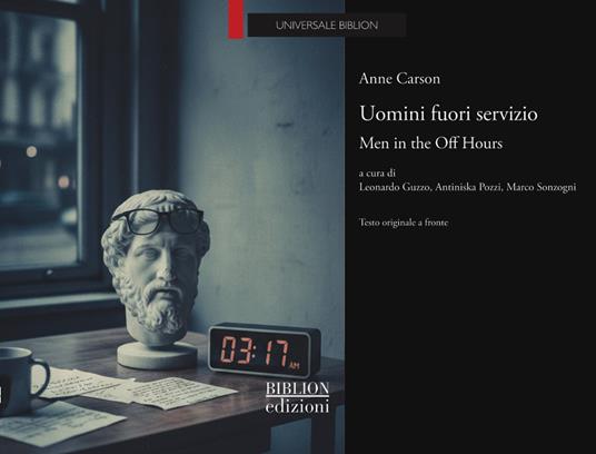 Uomini fuori servizio. Men in the Off Hours - Anne Carson - copertina