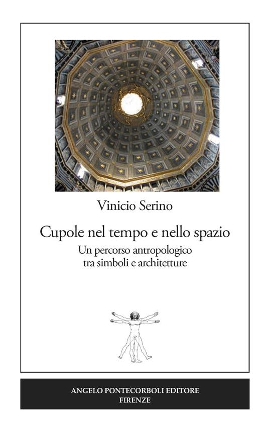 Cupole nel tempo e nello spazio. Un percorso antropologico tra simboli e architetture - Vinicio Serino - copertina