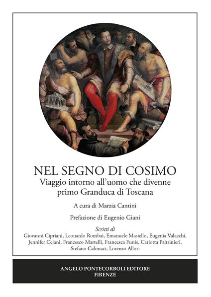Nel segno di Cosimo. Viaggio intorno all'uomo che divenne primo Granduca di Toscana - copertina