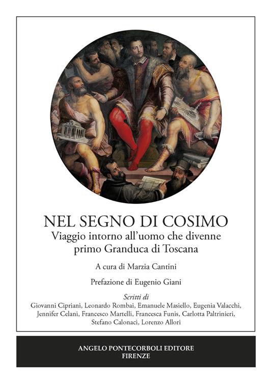 Nel segno di Cosimo. Viaggio intorno all'uomo che divenne primo Granduca di Toscana - copertina