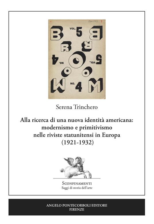 Alla ricerca di una nuova identità americana: modernismo e primitivismo nelle riviste statunitensi in Europa (1921-1932) - Serena Trinchero - copertina