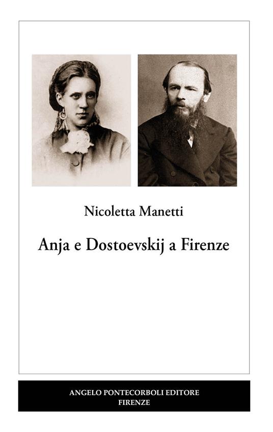 Anja e Dostoevskij a Firenze - Nicoletta Manetti - copertina