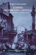 L'oppio di Firenze capitale. La prima avventura di Sabatino Arturi