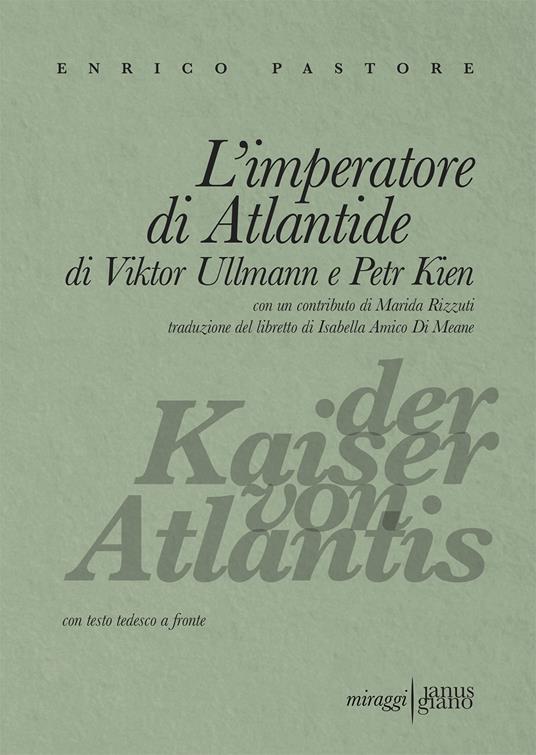 L'imperatore di Atlantide di Viktor Ullmann e Petr Kien. Testo tedesco a fronte - Enrico Pastore - copertina