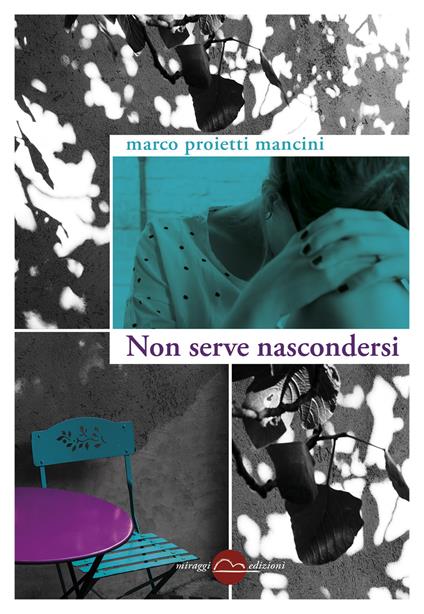 Non serve nascondersi - Marco Proietti Mancini - ebook