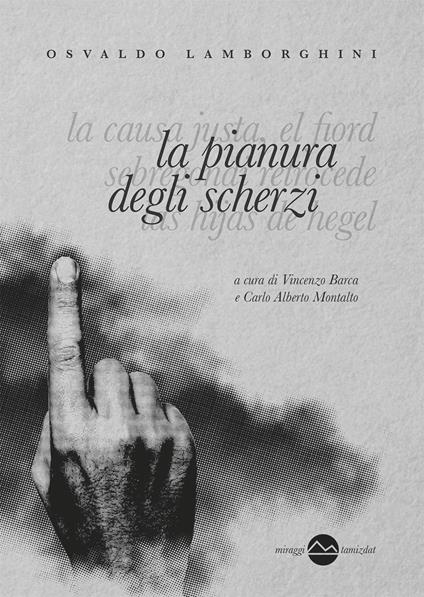 La pianura degli scherzi - Osvaldo Lamborghini,Vincenzo Barca,Carlo Alberto Montalto - ebook