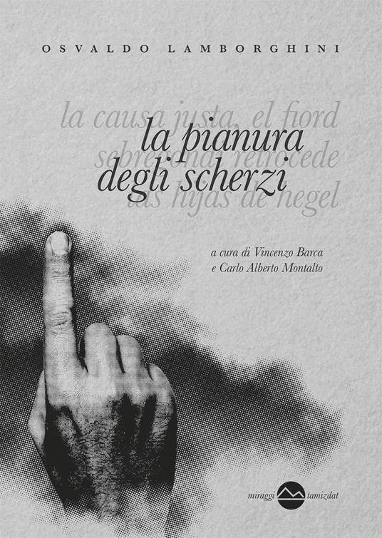 La pianura degli scherzi - Osvaldo Lamborghini,Vincenzo Barca,Carlo Alberto Montalto - ebook
