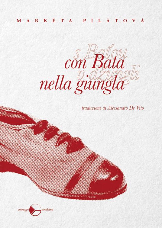 Con Bata nella giungla - Markéta Pilátová,Alessandro De Vito - ebook