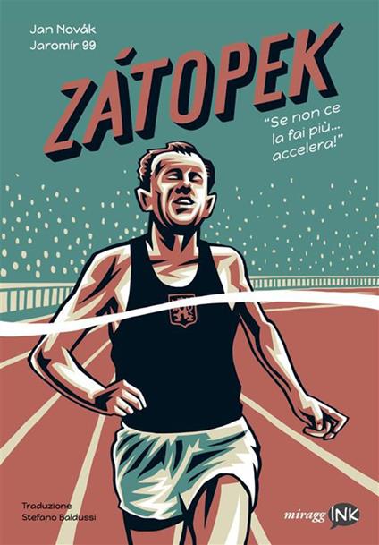 Zatopek. Quando non ce la fai più, accelera! - Jan Novák,Stefano Baldussi - ebook