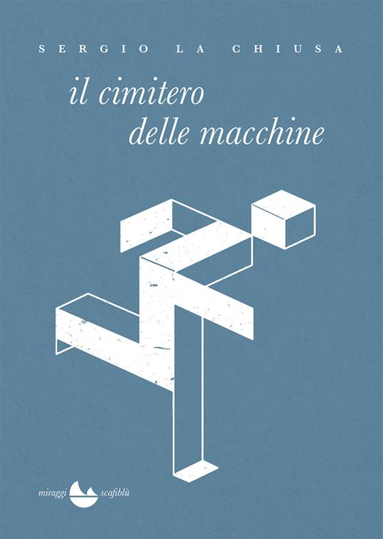 Il cimitero delle macchine - Sergio La Chiusa - copertina