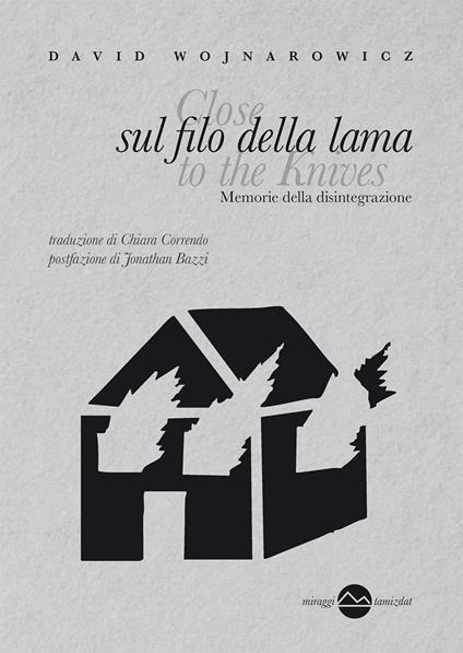 Sul filo della lama. Memorie della disintegrazione - David Wojnarowicz - copertina