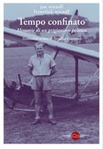 Tempo confinato. Memorie di un prigioniero politico