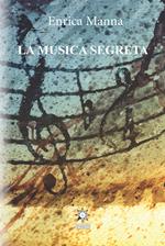 La musica segreta. Ediz. integrale