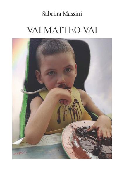 Vai Matteo vai - Sabrina Massini - copertina