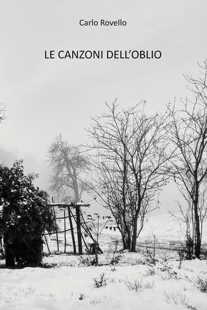 Le canzoni dell'oblio. Ediz. integrale - Carlo Rovello - copertina