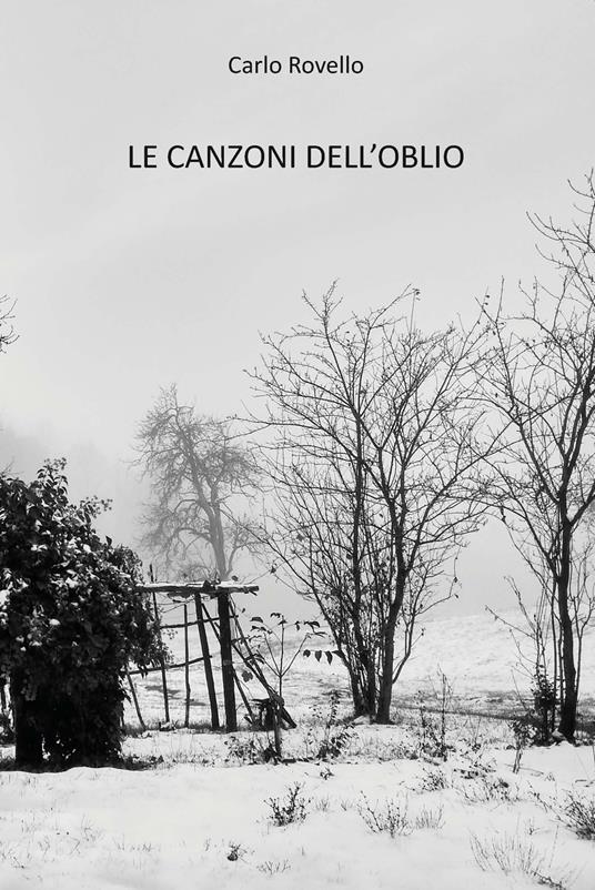 Le canzoni dell'oblio. Ediz. integrale - Carlo Rovello - copertina