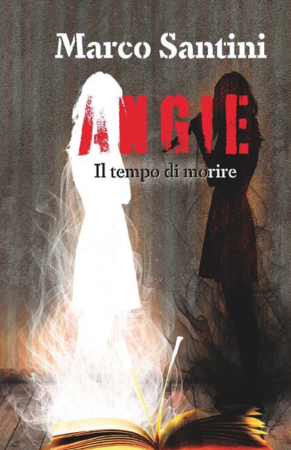 Angie. Il tempo di morire - Marco Santini - copertina
