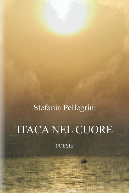 Itaca nel cuore - Stefania Pellegrini - copertina
