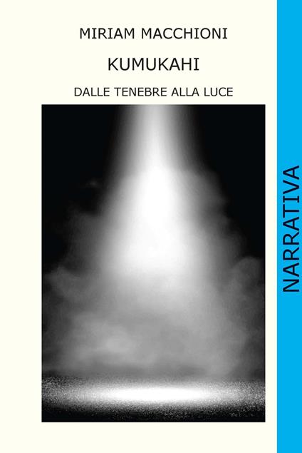 Kumukahi. Dalle tenebre alla luce - Miriam Macchioni - copertina