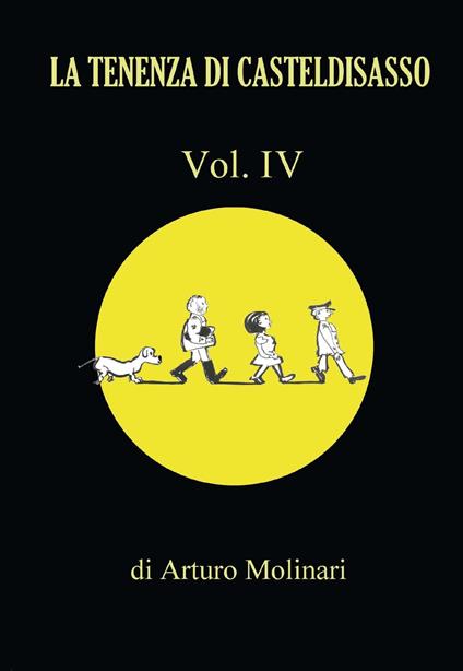 La tenenza di Casteldisasso. Vol. 4 - Arturo Molinari - copertina