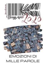 Bloggami 2020. Emozioni di mille parole. Ediz. integrale