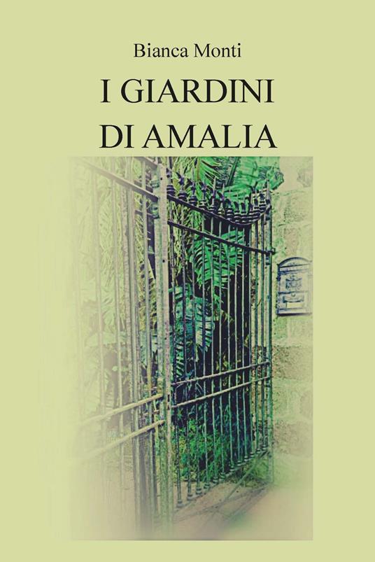I giardini di Amalia - Bianca Monti - copertina