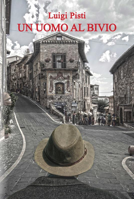 Un uomo al bivio - Luigi Pisti - copertina
