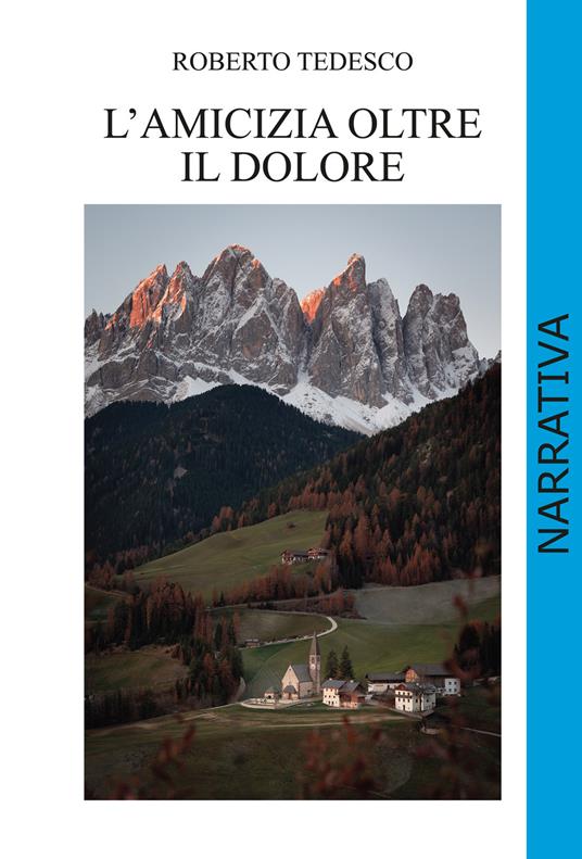 L' amicizia oltre il dolore - Roberto Tedesco - copertina