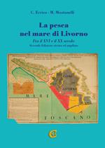 La pesca nel mare di Livorno. Fra il XVI e il XX secolo