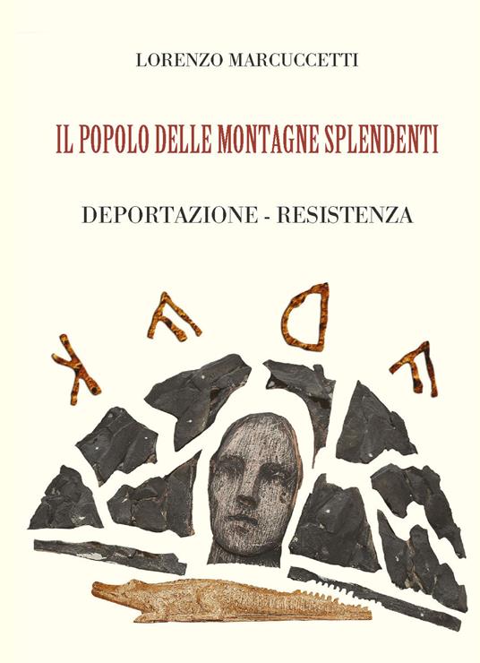 Il popolo delle montagne splendenti. Deportazione, resistenza - Lorenzo Marcuccetti - copertina