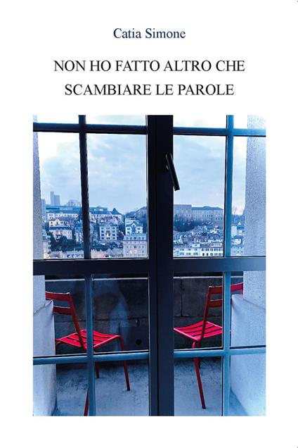 Non ho fatto altro che scambiare le parole - Catia Simone - copertina